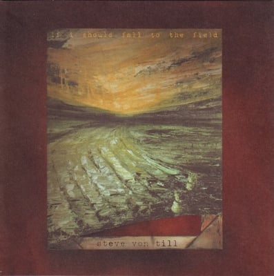 Steve Von Till - If I Should Fall To The Field (Svart Records, SVR026) · LP, Album, Ltd, RE, RM
