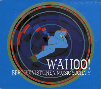 Eero Koivistoinen Music Society - Wahoo! (Svart Records, SVR423) · LP, Album, Ltd, RE, Gat