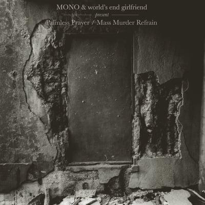 Mono (7) & World's End Girlfriend - Palmless Prayer / Mass Murder Refrain (Temporary Residence Limited, TRR 108) · LP, Cle + LP, Yel + Ltd