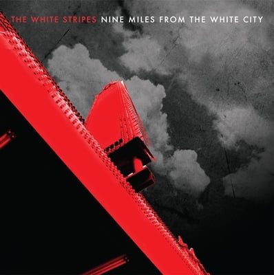 The White Stripes - Nine Miles From The White City (Third Man Records, TMR211) · LP, Red + LP, Whi + Ltd