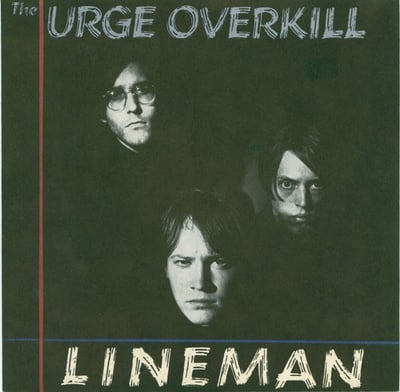 Urge Overkill - Lineman (Touch And Go, T&G27) · 7", Single