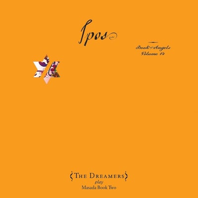 John Zorn - The Dreamers (7) - Ipos (Book Of Angels Volume 14) (Tzadik, TZ 7380) · CD, Album