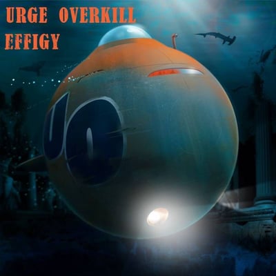 Urge Overkill - Effigy / The Kids Are Insane (UO Records, ISI-UOR-002) · 7", Single, Ltd, Tur