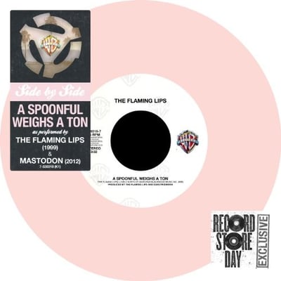 The Flaming Lips / Mastodon - A Spoonful Weighs A Ton (Warner Bros. Records, Reprise Records, Warner Bros. Records, Reprise Records, 530318-7 , 7-530318 (K1)) · 7", RSD, Single, Ltd, Pin