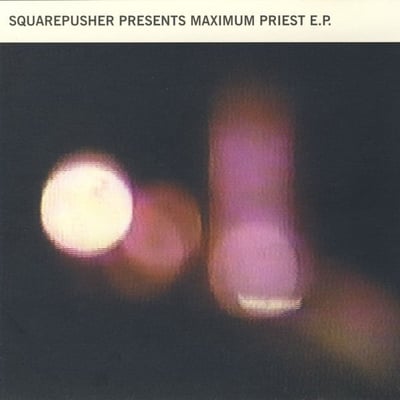 Squarepusher - Maximum Priest E.P. (Warp Records, WAP122CD) · CD, EP