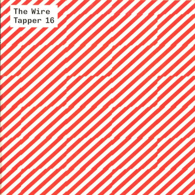 Various - The Wire Tapper 16 (Wire Magazine, Issue 274) · CD, Comp