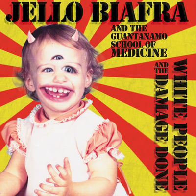 Jello Biafra And The Guantanamo School Of Medicine - White People And The Damage Done (Alternative Tentacles, VIRUS 450) · LP · White · Reissue