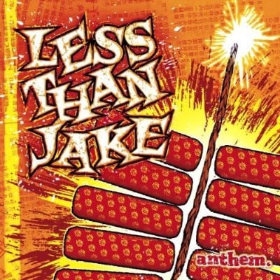 Less Than Jake - Anthem (Smartpunk Records, SPREC1049) · LP · Red Firecracker w/ Fiery Orange Center; Gatefold · Limited Edition, Numbered, Reissue