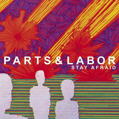 Parts & Labor - Stay Afraid (Cardboard Records, CBR 004) · LP · Orange Marbled