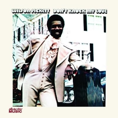 Wilson Pickett - Don't Knock My Love (Atlantic, 45-2797) · 7" · Monarch Pressing