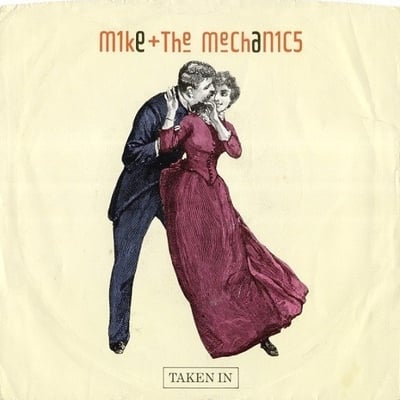 Mike & The Mechanics - Taken In (Atlantic, 7-89404) · 7" · Allied Pressing