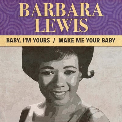 Barbara Lewis - Baby, I'm Yours / Make Me Your Baby (Atlantic, OS 13020) · 7" · Specialty Pressing