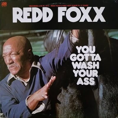 Redd Foxx - You Gotta Wash Your Ass (Atlantic, SD 18157) · LP · RI - PRC, Richmond Press