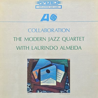The Modern Jazz Quartet With Laurindo Almeida - Collaboration (Atlantic, SD 1429) · LP · Monarch Pressing