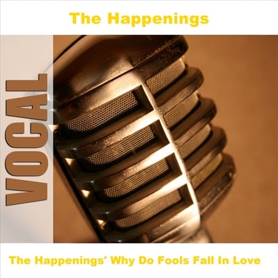 The Happenings - Why Do Fools Fall In Love (B.T. Puppy Records, 45-532) · 7"