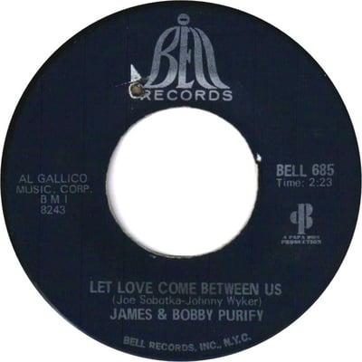 James & Bobby Purify - Let Love Come Between Us (Bell Records, 685) · 7"