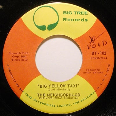 The Neighborhood - Big Yellow Taxi (Big Tree Records, BT-102) · 7"
