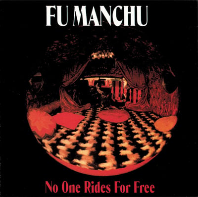 Fu Manchu - No One Rides For Free (Bong Load Records, BL 10) · LP · 180 Gram · Limited Edition, Repress
