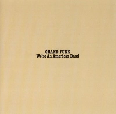 Grand Funk Railroad - We're An American Band (Capitol Records, SMAS-11207) · LP · Winchester Pressing, Gatefold