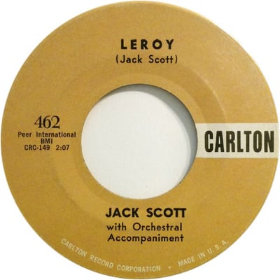 Jack Scott - Leroy / My True Love (Carlton, 462) · 7" · Scranton Pressing