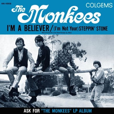 The Monkees - I'm A Believer / (I'm Not Your) Stepping Stone (Colgems, 66-1002) · 7" · Rockaway Pressing