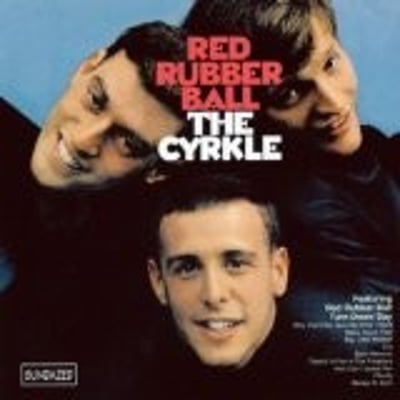The Cyrkle - Red Rubber Ball / Turn-Down Day (Columbia, 13-33103) · 7" · Terre Haute Pressing · Reissue