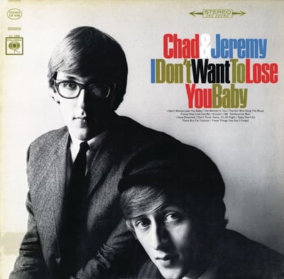 Chad & Jeremy - I Don't Wanna Lose You Baby (Columbia, 4-43339) · 7"