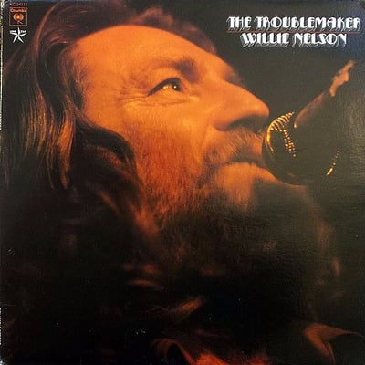 Willie Nelson - The Troublemaker (Columbia, KC 34112) · LP · Promo