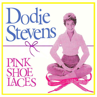 Dodie Stevens - Pink Shoe Laces (Crystalette Records, 724) · 7"