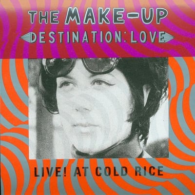 The Make-Up - Destination: Love; Live! At Cold Rice (Dischord Records, DIS99V) · LP · $7 ppd