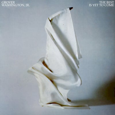 Grover Washington, Jr. - The Best Is Yet To Come (Elektra, 60215) · LP · Promo