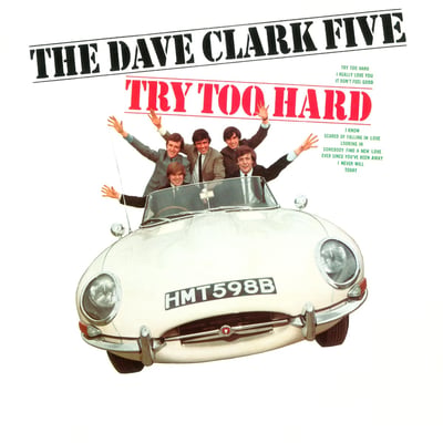 The Dave Clark Five - Try Too Hard / All Night Long (Epic, 5-10004) · 7" · Pitman Pressing