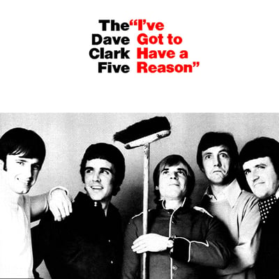 The Dave Clark Five - I've Got To Have A Reason (Epic, 5-10114) · 7" · Terre Haute Pressing