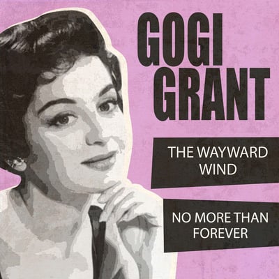 Gogi Grant - The Wayward Wind / No More Than Forever (Era Records, 45-1013) · 7" · Monarch Pressing