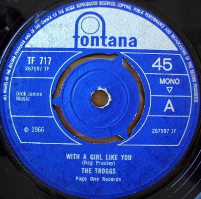 The Troggs - With A Girl Like You / I Want You (Fontana, F-1552) · 7"