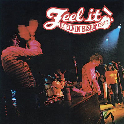 The Elvin Bishop Group - Feel It! (Fillmore Records, Z 30239) · LP · Santa Maria Pressing