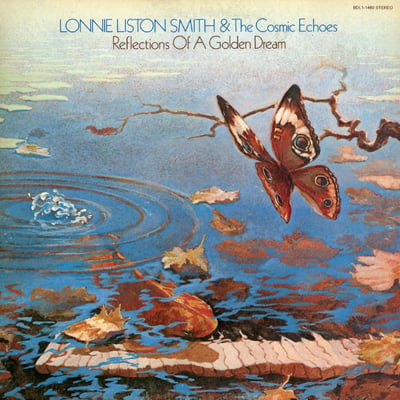 Lonnie Liston Smith And The Cosmic Echoes - Reflections Of A Golden Dream (Flying Dutchman, BDL1-1460) · LP · Hollywood Pressing, Gatefold