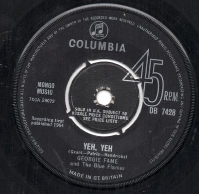 Georgie Fame & The Blue Flames - Yeh, Yeh (Imperial, 66086) · 7" · Shelley Pressing