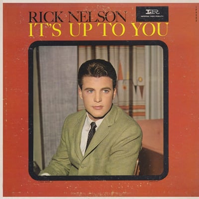 Ricky Nelson - It's Up To You / I Need You (Imperial, X5901) · 7"