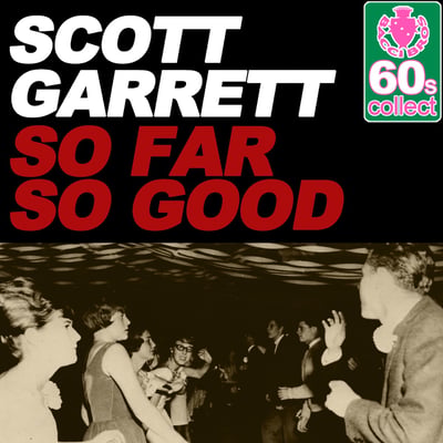 Scott Garrett - A House Of Love / So Far So Good (Laurie Records, 3023) · 7"