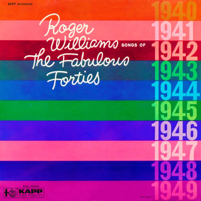 Roger Williams - Songs Of The Fabulous Forties - Part 1 (Kapp Records, KL-1207) · LP