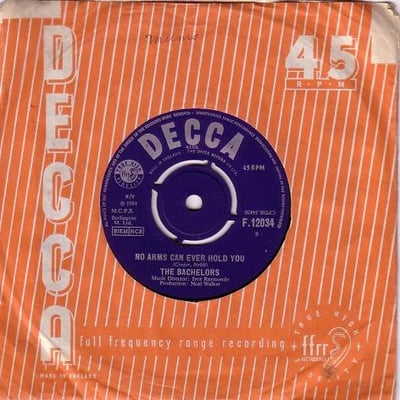 The Bachelors - No Arms Can Ever Hold You (London Records, 45 LON 9724) · 7"