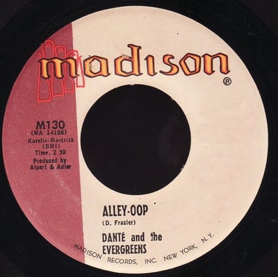 Danté And The Evergreens - Alley-Oop (Madison Records, M130) · 7"