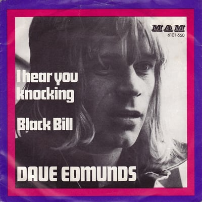 Dave Edmunds - I Hear You Knocking / Black Bill (MAM, MAM-3601) · 7" · Terre Haute Pressing