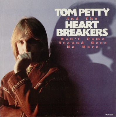 Tom Petty And The Heartbreakers - Don't Come Around Here No More (MCA Records, MCA-52496) · 7"