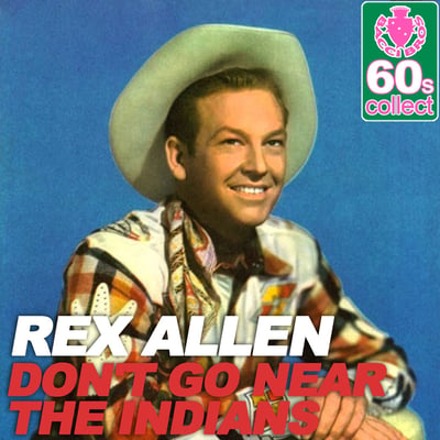 Rex Allen - Don't Go Near The Indians (Mercury, 71997) · 7"