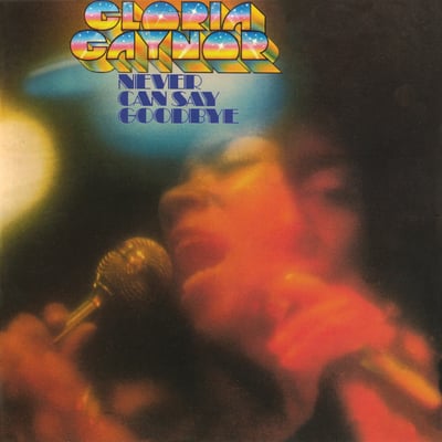 Gloria Gaynor - Never Can Say Goodbye (MGM Records, M 14748) · 7"