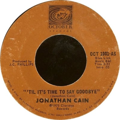 Jonathan Cain - 'Til It's Time To Say Goodbye / Ladies' Night (October Records, OCT 1001) · 7"