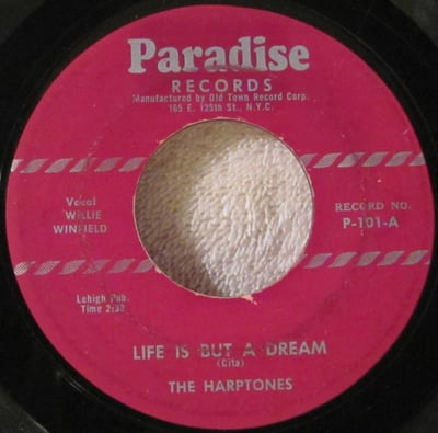 The Harptones - Life Is But A Dream / You Know You're Doing Me Wrong (Paradise Records, P-101) · 7"