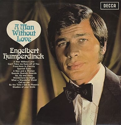 Engelbert Humperdinck - A Man Without Love (Parrot, 45-PAR-40027) · 7" · Terre Haute Pressing